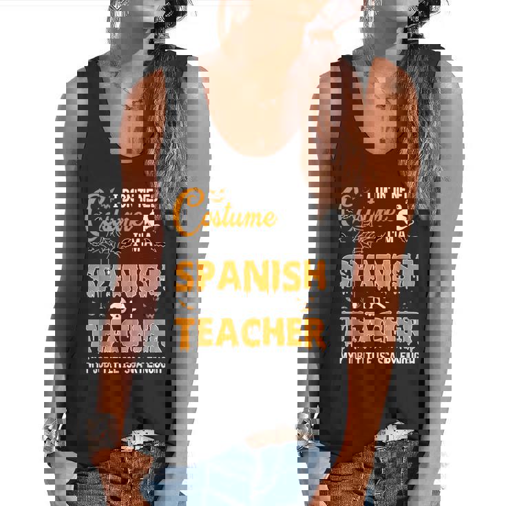 I Don&#x27;t Need A Costume I&#x27;m A Spanish Teacher Halloween Men Women Flowy Tank