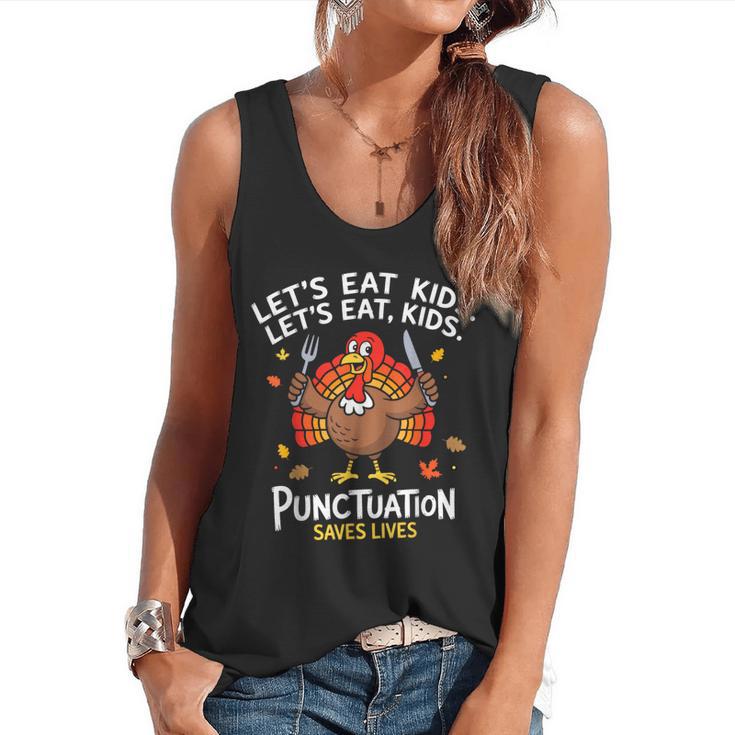Lets Eat Kids Punctuation Saves Lives Thanksgiving Teacher Flowy Tank