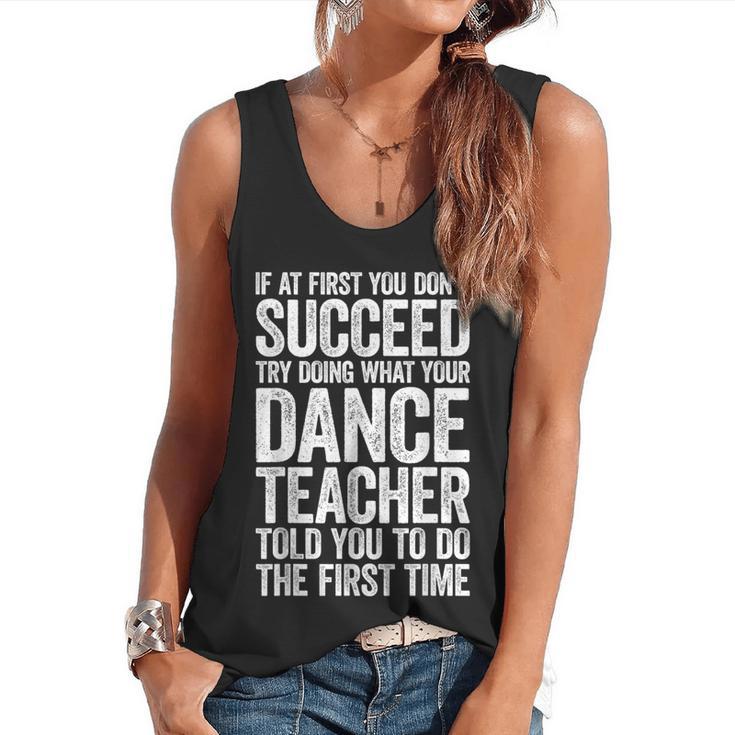 If At First You Don't Succeed Dance Teacher Shirt Men Women Flowy Tank