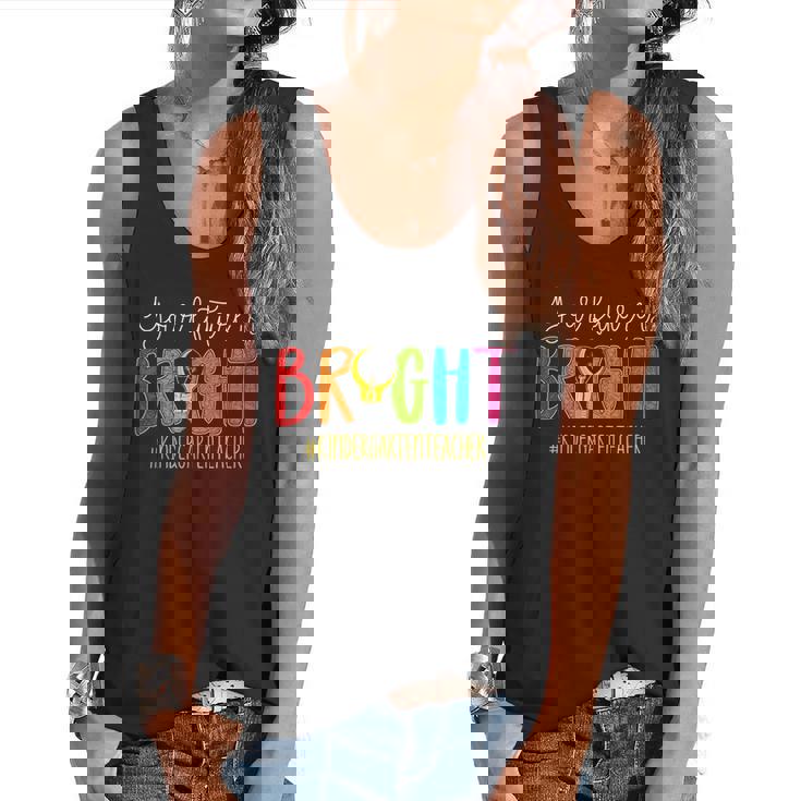 Your Future Is Bright Kindergarten Teacher Life Men Women Flowy Tank