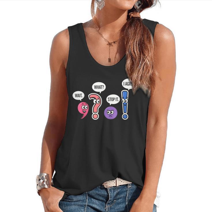 Grammar Teacher Wait What Stop It I Agree Humor Flowy Tank