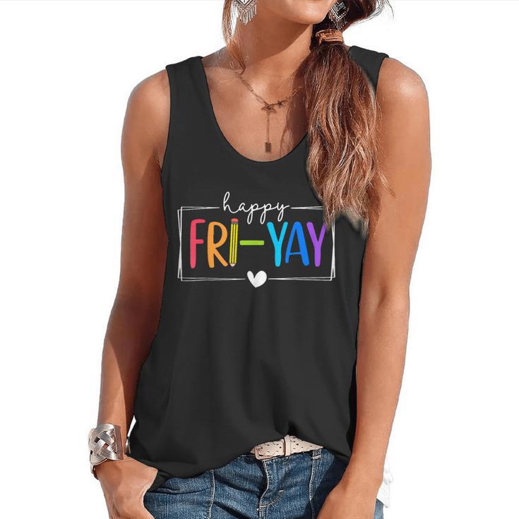 Happy Fri-Yay Fri Yay Teacher Student Friday Weekend Flowy Tank