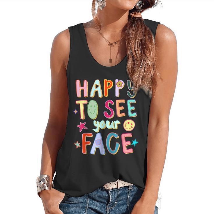 Happy To See Your Face Teacher Retro Back To School Flowy Tank