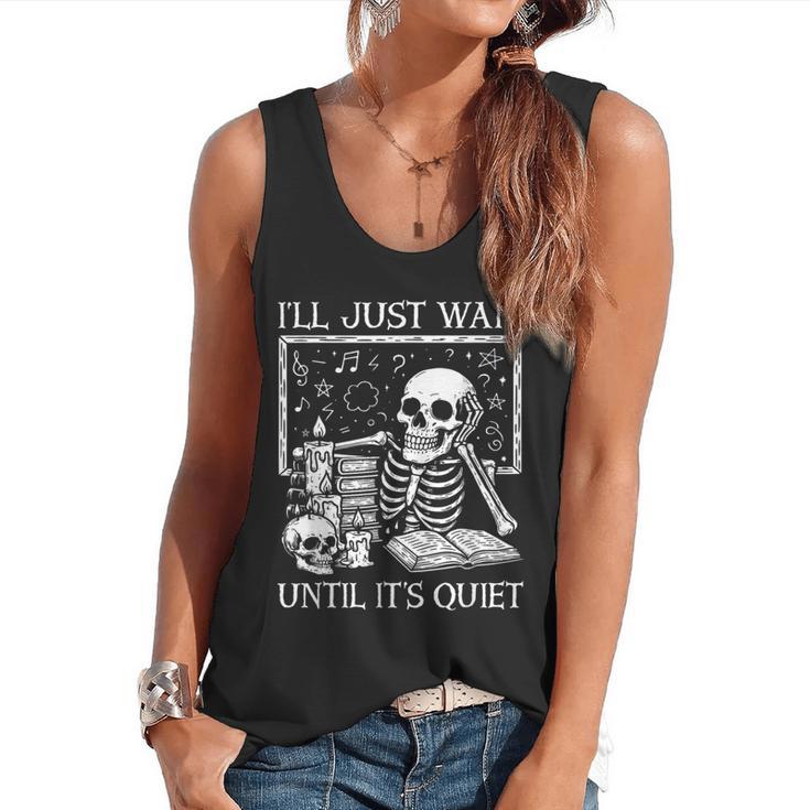 I'Ll Just Wait Until It's Quiet Skeleton Halloween Teacher Flowy Tank