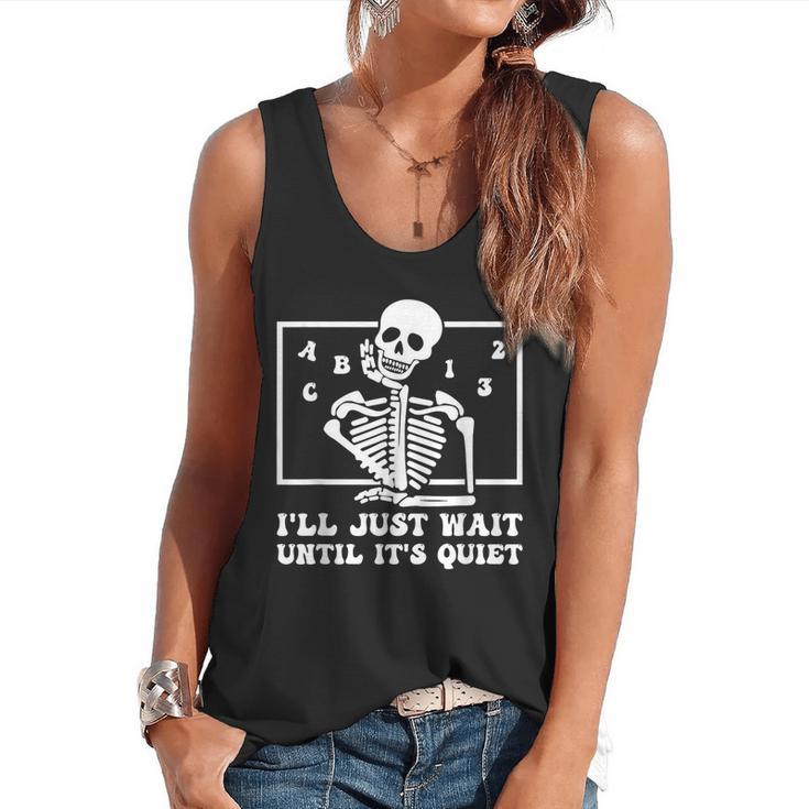 I'Ll Just Wait Until It's Quiet Teacher Men Women Flowy Tank