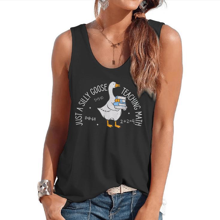Just A Silly Goose Teaching Math Teacher Back To School Flowy Tank