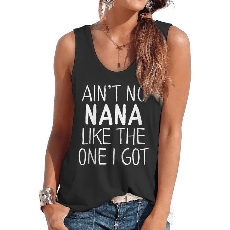 Kids Ain't No Nana Like The One I Got Flowy Tank