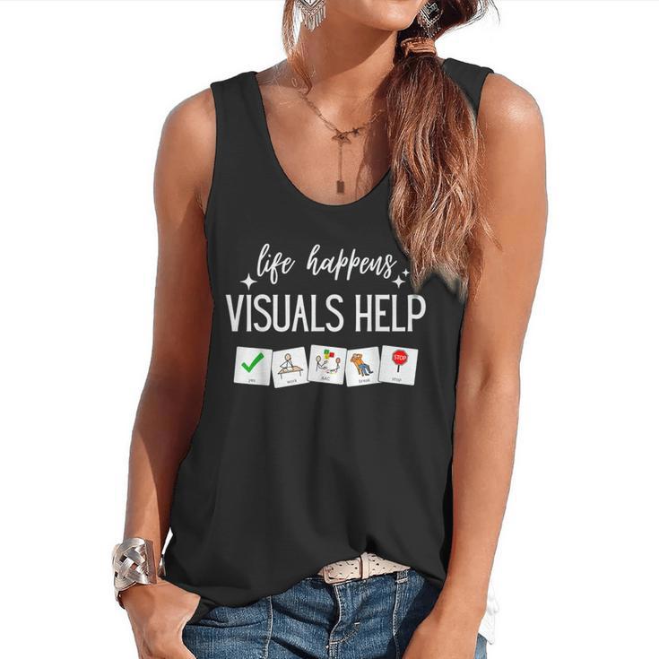 Life Happens Visuals Help Special Education Teacher Aide Men Women Flowy Tank