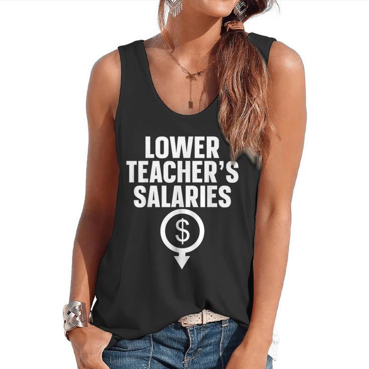 Lower Teacher's Salaries For Men Women Kids Flowy Tank