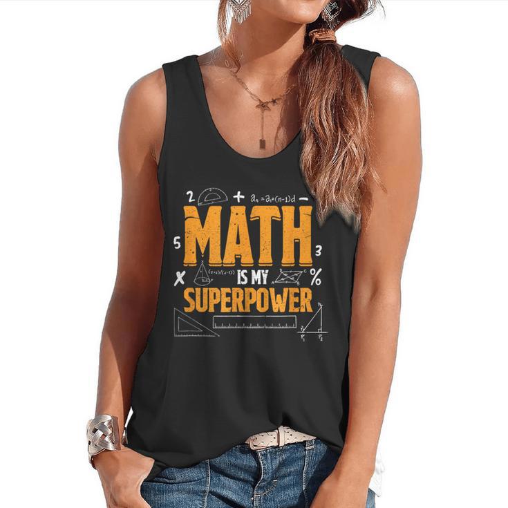 Math Is My Superpower Math Teacher Student Flowy Tank