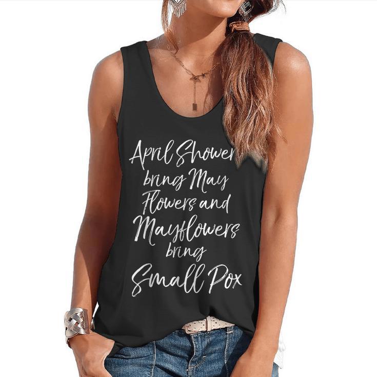 Mayflower Quote Joke For History Teachers History Meme For Men Women Girls Kids Flowy Tank
