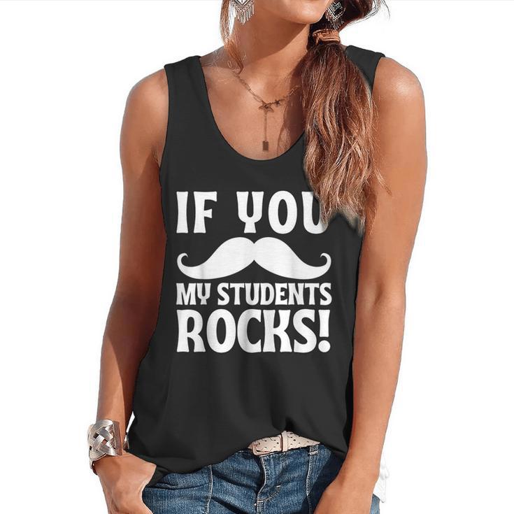 If You Mustache My Students Rock Teacher Mustache Flowy Tank