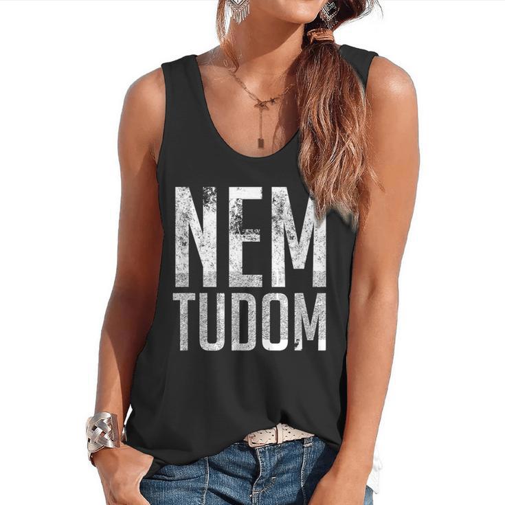 Nem Tudom Hungarian Teacher I Don't Know Men Women Girls Kids T-Shirt Flowy Tank