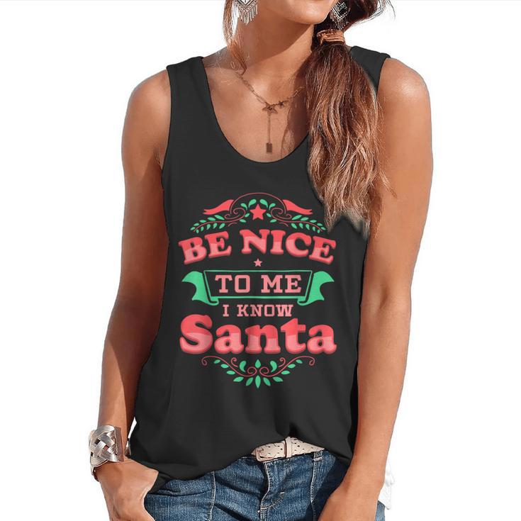 Be Nice To Me I Know Santa Teacher Christmas Men Women Flowy Tank