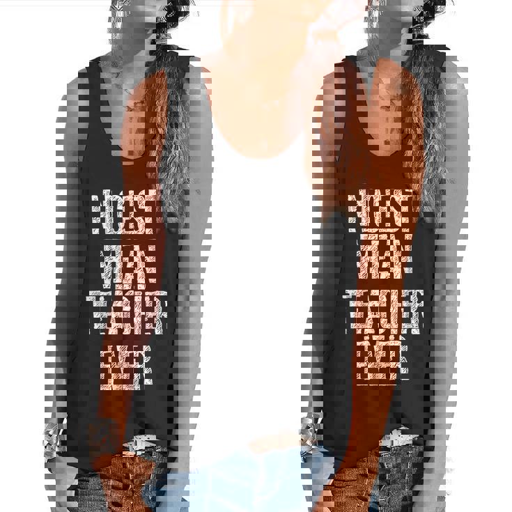 Nicest Mean Teacher Ever Teacher For Men Women Flowy Tank