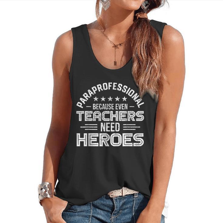Paraprofessional Because Even Teachers Need Heroes Flowy Tank
