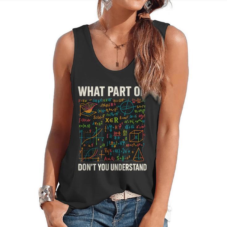 What Part Of Don't You Understand Math Teacher Flowy Tank