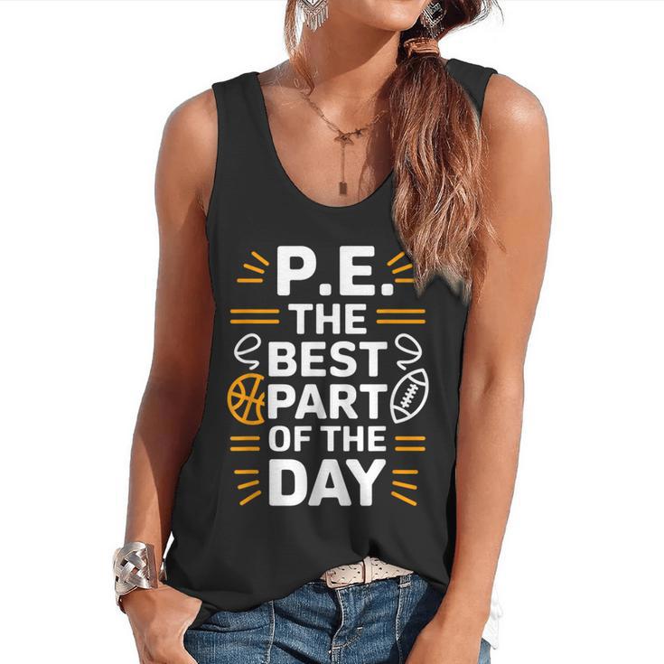 PE School Gym Teacher PE The Bests Part Of The Day Flowy Tank