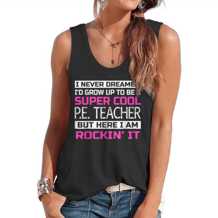 PE Teacher Shirt Physical Education Teacher Flowy Tank