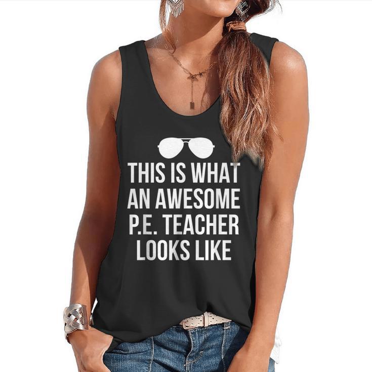PE Teacher Sunglasses What Awesome Looks Like Flowy Tank