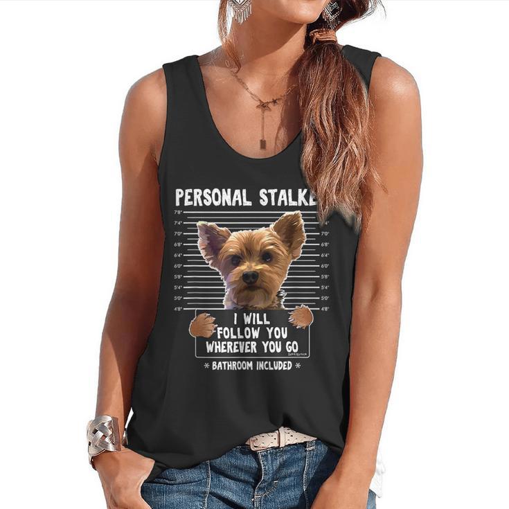 Personal Stalker I'Ll Follow You Wherever You Go Yorkie Flowy Tank