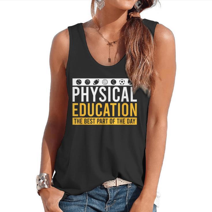 Physical Education Best Part Of The Day Phys Ed Teacher Flowy Tank