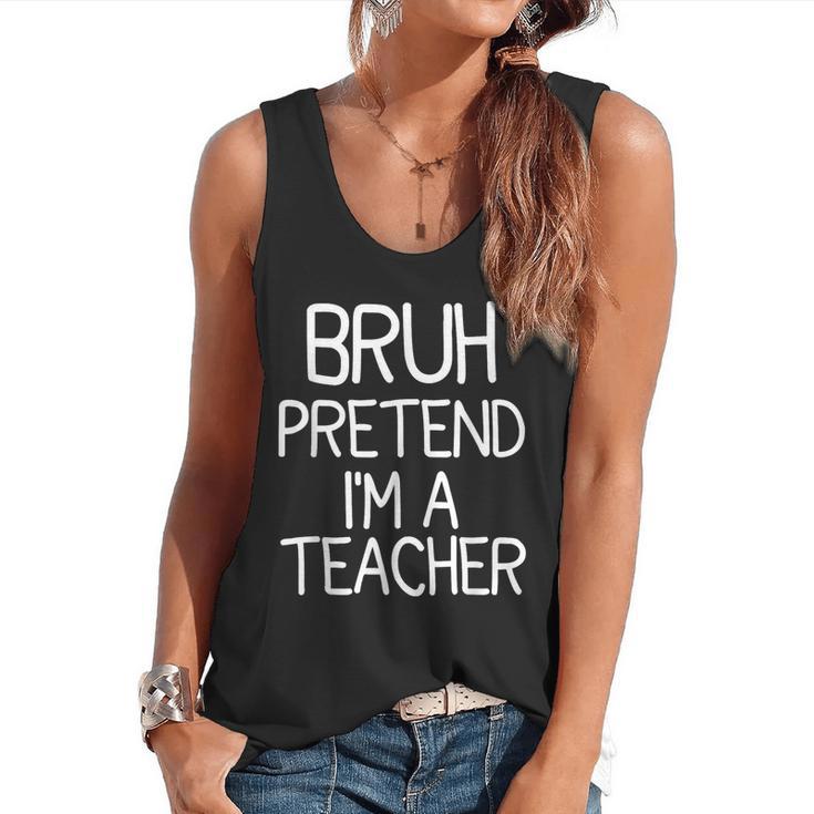 Pretend I'm A Teacher Halloween Costume Flowy Tank
