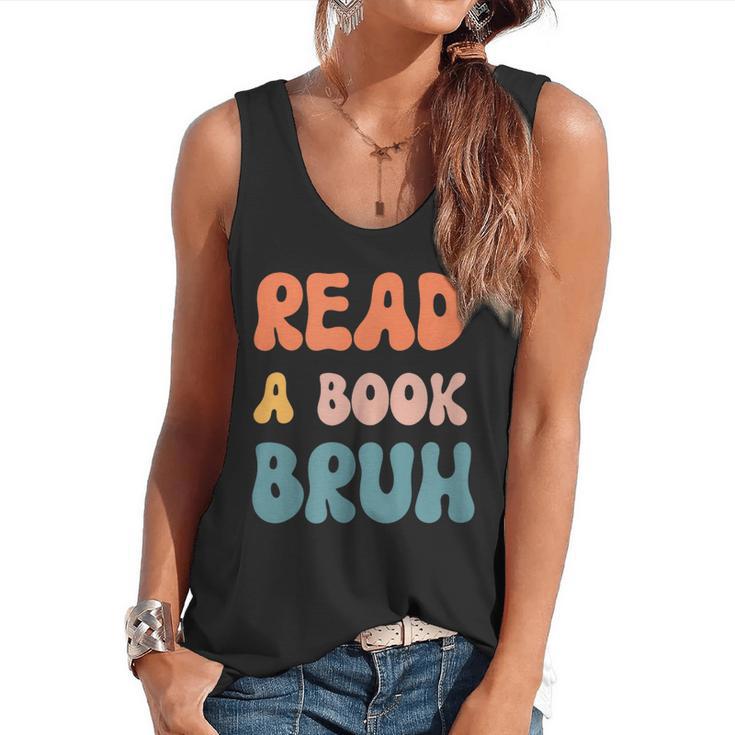 Read A Book Bruh English Teacher Reading Literature Flowy Tank