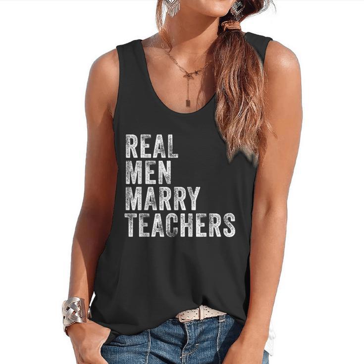 Real Men Marry Teachers Future Husband Wife Engagement Flowy Tank