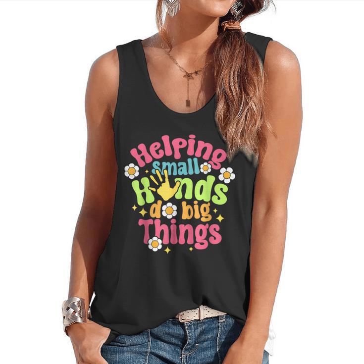 Retro Helping Small Hands Do Big Things Teacher Appreciation For Men Women Flowy Tank