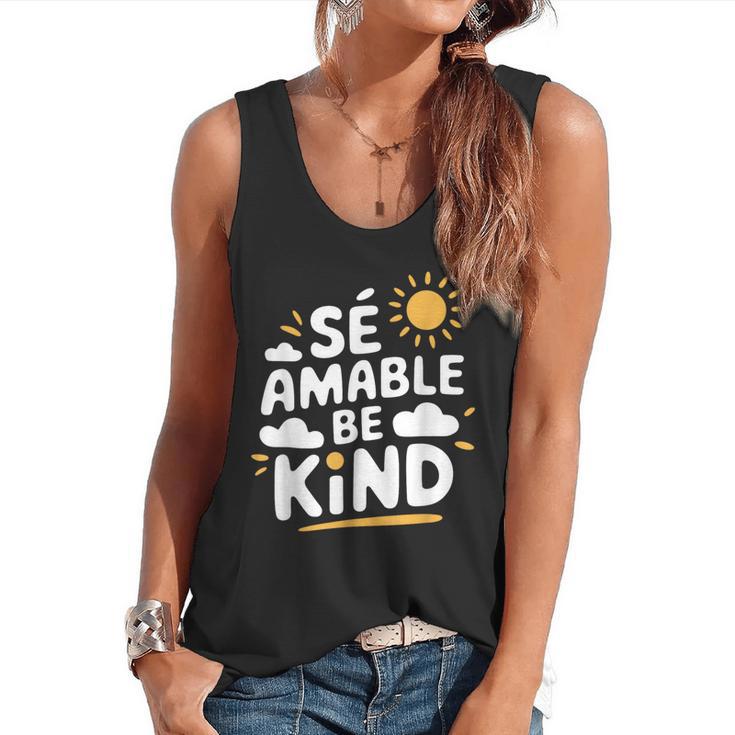 SÉ AMABLE Be Kind Bilingual Teacher Maestra Spanish Teacher Flowy Tank