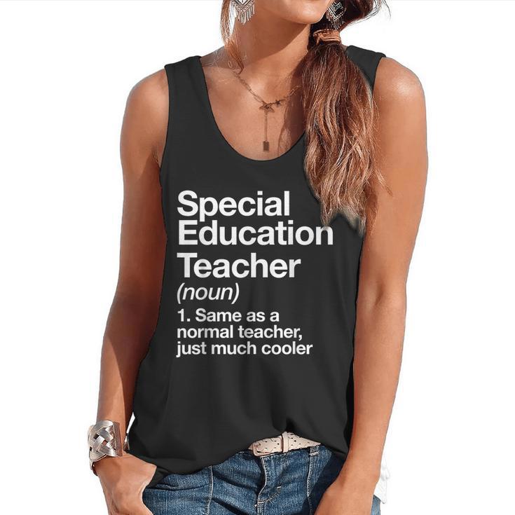 Special Education Teacher Definition Back To School Flowy Tank