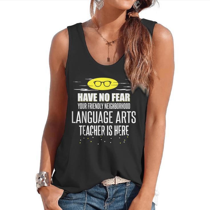 Super Language Arts Teacher Have No Fear T-Shirt Flowy Tank