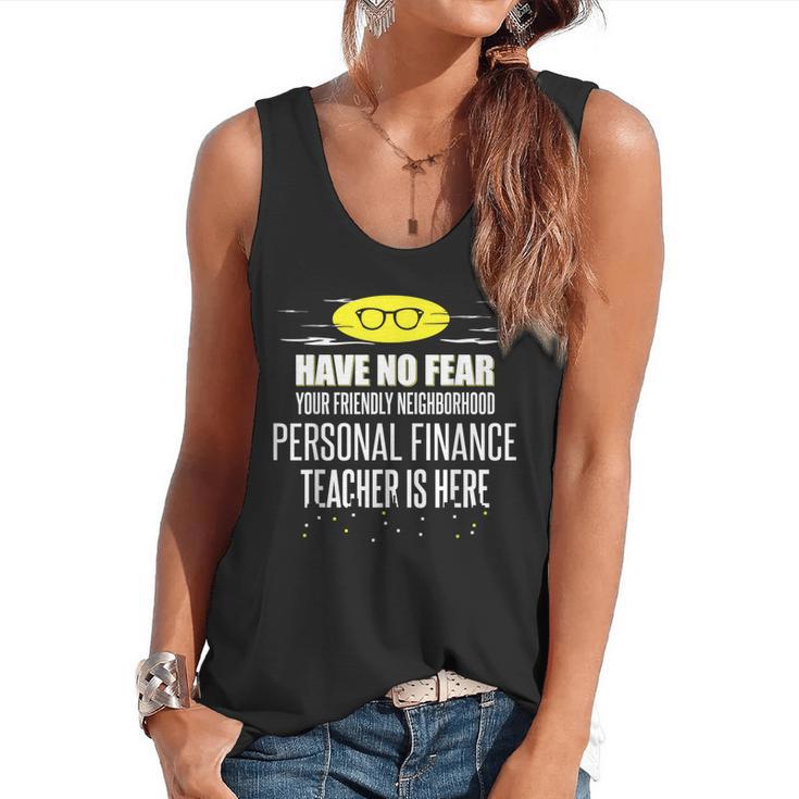 Super Personal Finance Teacher Have No Fear T-Shirt Flowy Tank