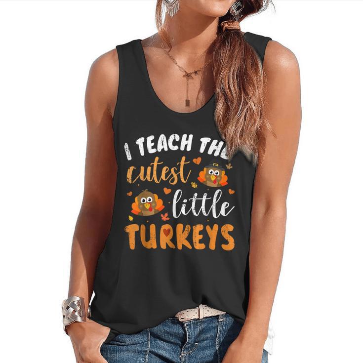 I Teach The Cutest Little Turkeys For Teacher Thanksgiving Flowy Tank