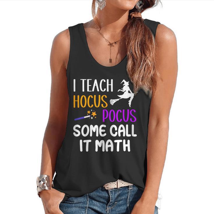 I Teach Hocus Pocus Some Call It Math Teacher Flowy Tank