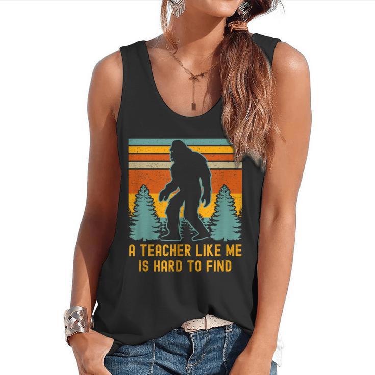 A Teacher Like Me Is Hard To Find Bigfoot Teacher Flowy Tank