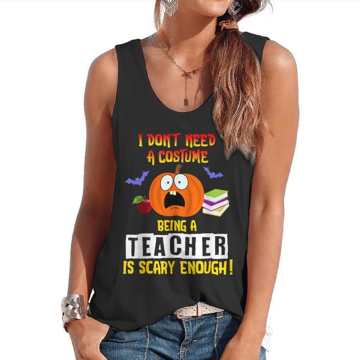 Being a Teacher Is Scary Enough Halloween Flowy Tank