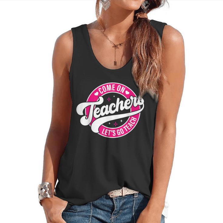 Come On Teachers Let's Go Teach Pink Back To School For Men Women Flowy Tank