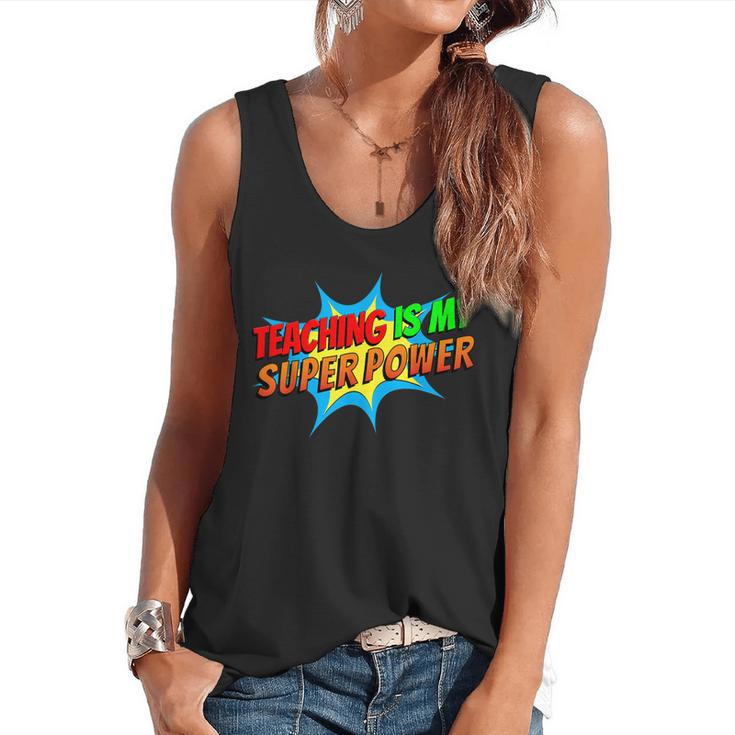 Teaching Is My Superpower Comic Back To School Teacher Flowy Tank