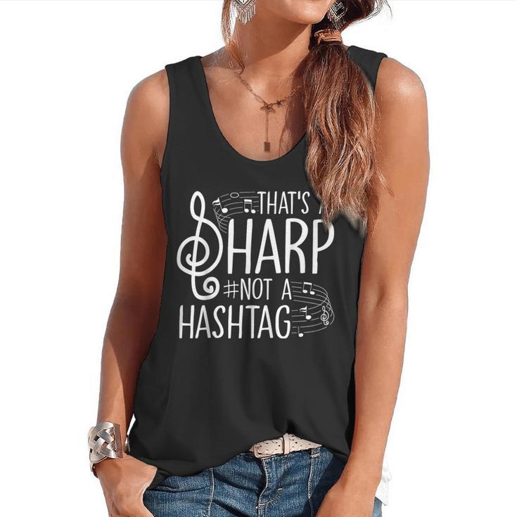 That's a Sharp Not a Hashtag Music Teacher Musicians Flowy Tank