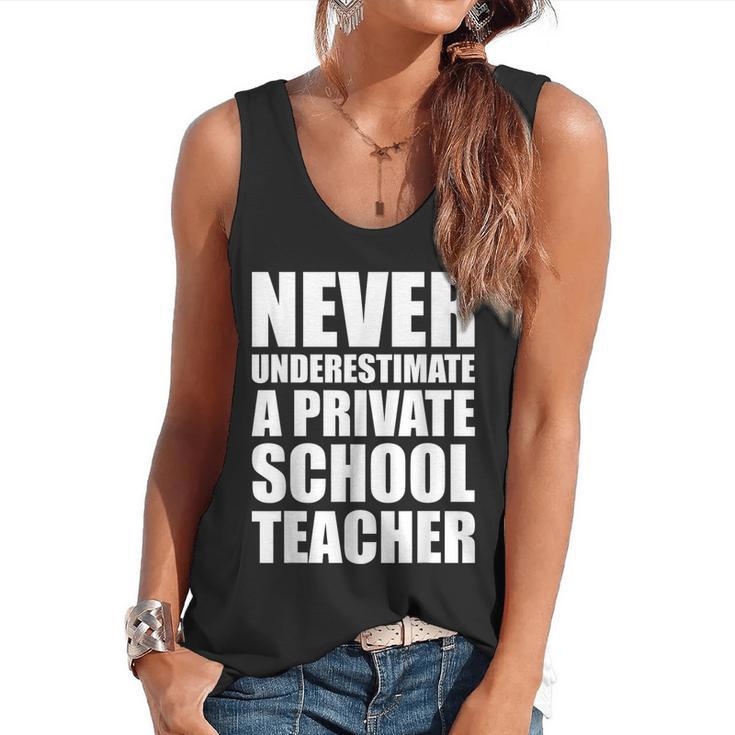 Never Underestimate A Private School Teacher Back To School Flowy Tank