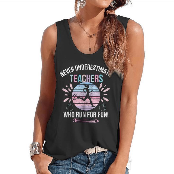 Never Underestimate Teachers Who Runs For Fun Running Teache Flowy Tank