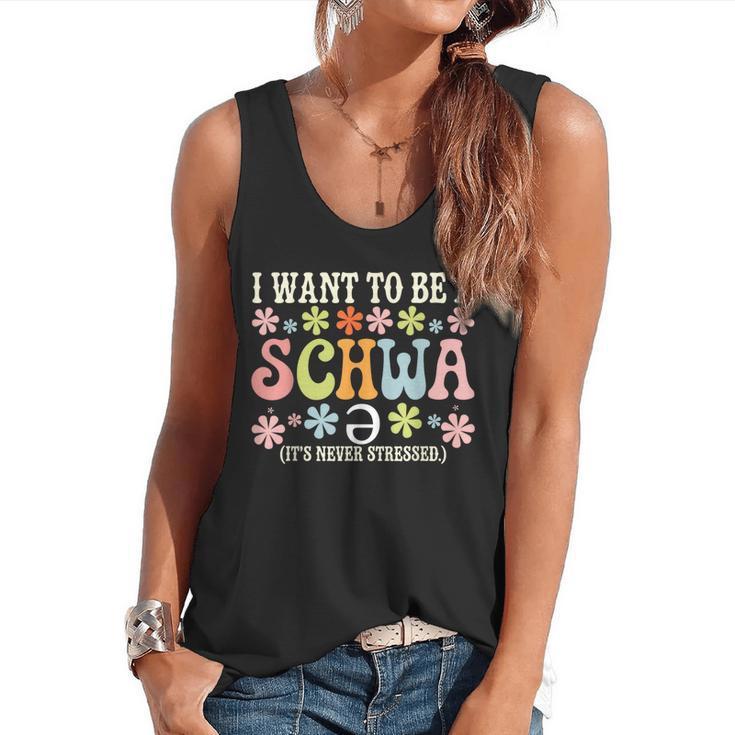 I Want To Be A Schwa It's Never Stressed Reading Teacher Flowy Tank