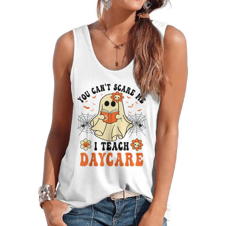 You Can't Scare Me I Teach Daycare Teacher Halloween Ghost Flowy Tank