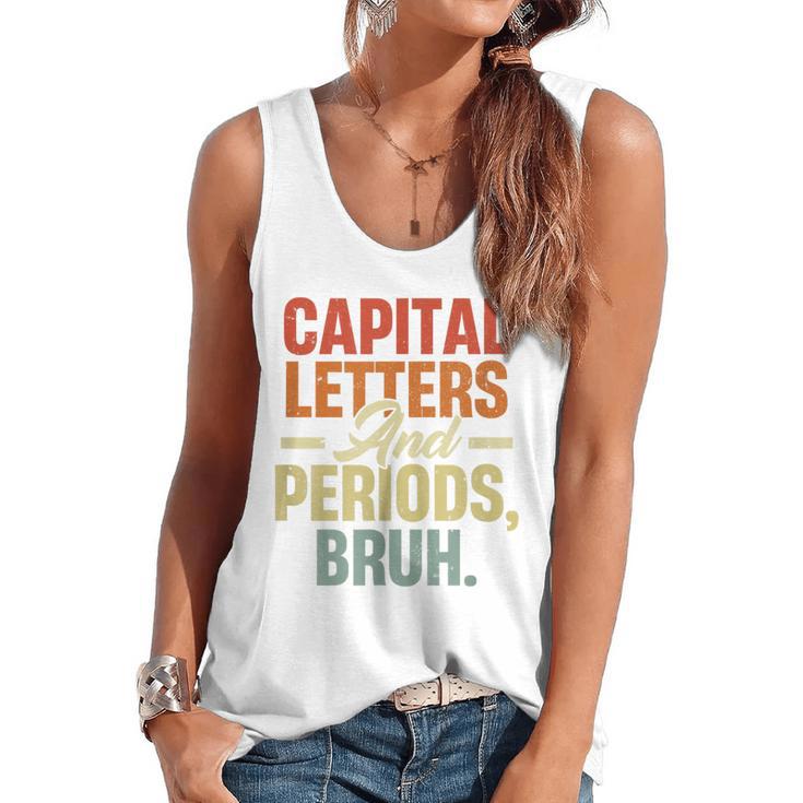 Capital Letters And Periods Bruh Teacher Grammar Kids Flowy Tank