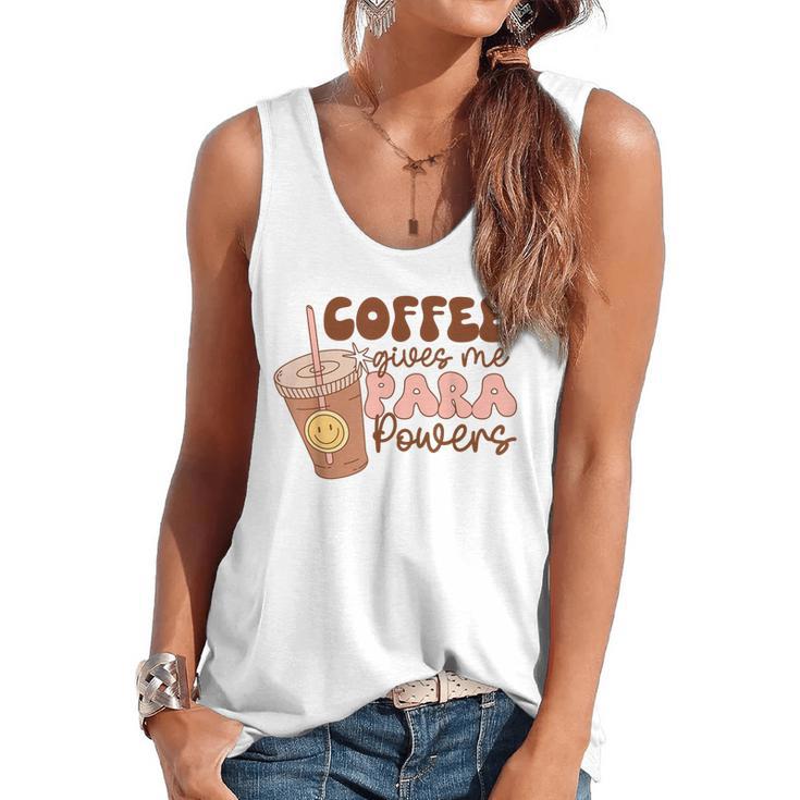 Coffee Gives Me Para Powers Parapro Teacher Squad Flowy Tank