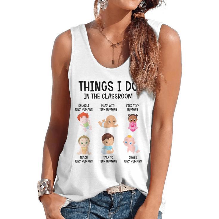 Daycare Preschool Infant Teacher Thing I Do In The Classroom Flowy Tank