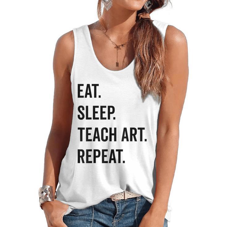 Eat Sleep Teach Art Repeat Teaching Art Teacher Flowy Tank