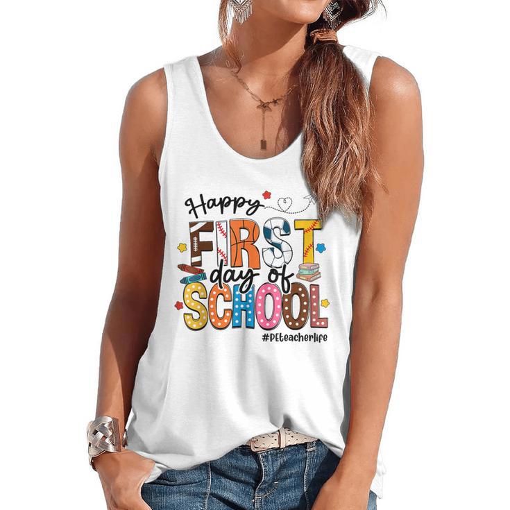Happy First Day Of School PE Teacher Life Back To School Flowy Tank